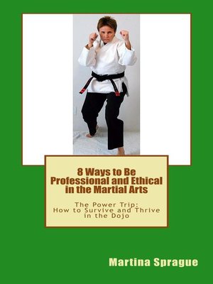 cover image of 8 Ways to Be Professional and Ethical in the Martial Arts